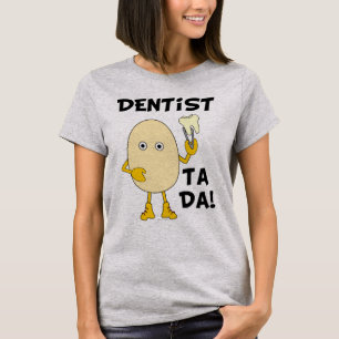 Camiseta Dentist Ta Da