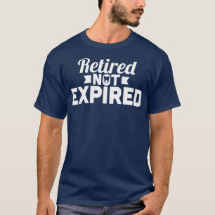 Camiseta Dentista aposentado aposentado não expirou