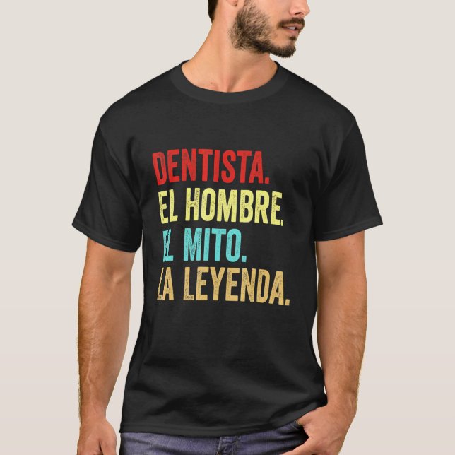 Camiseta Dentista El Hombre El Mito La Leyenda (Frente)