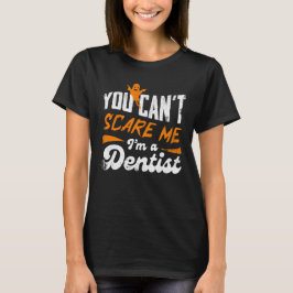 Camiseta Dentista Engraçado 🦷 Nada Me Assusta | Dentist Gi