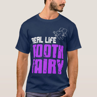 Camiseta Dentista Fantástico da Fada dos Dentes da Vida Rea