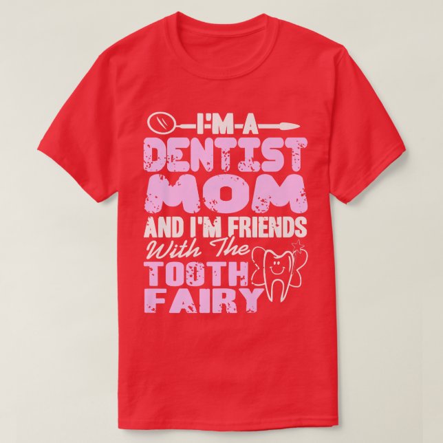 Camiseta Dentista Mãe e eu somos Amigos com a Leite dos Den (Frente do Design)