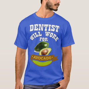 Camiseta Dentista trabalhará no Avocado 1