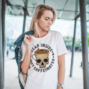 Camiseta Dentro DE MORTO DE DE MALUCO MAS CAFÉ DE CÁPSULA C