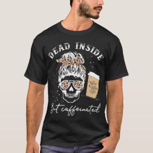 Camiseta Dentro do crânio Mas Esqueleto Cafeinado Mensagem