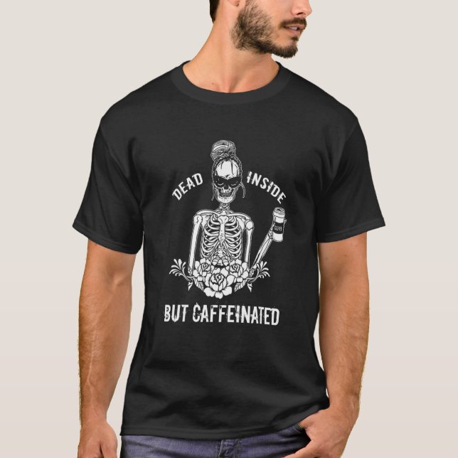 Camiseta Dentro, Mas Cafeão De Flor Com Esqueleto Cafeado (Frente)