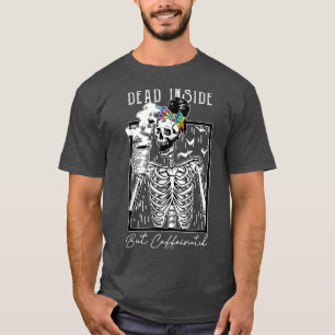 Camiseta Dentro, Mas Desligamento do Bebendo Skeleton Caffe