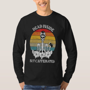 Camiseta Dentro morto Mas Bebendo De Esqueleto Caffeinado C