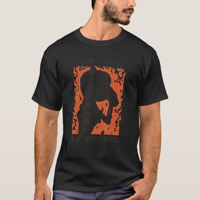 Camiseta Dentro morto Mas Cabeça De Pumpkin Cafeinada (Frente)