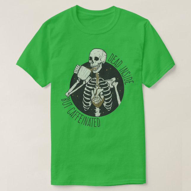 Camiseta dentro morto, mas cafeinado 7 (Frente do Design)