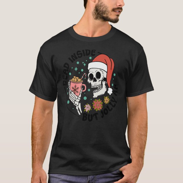 Camiseta Dentro morto Mas Jolly AF, Engraçado Groovy Natal  (Frente)