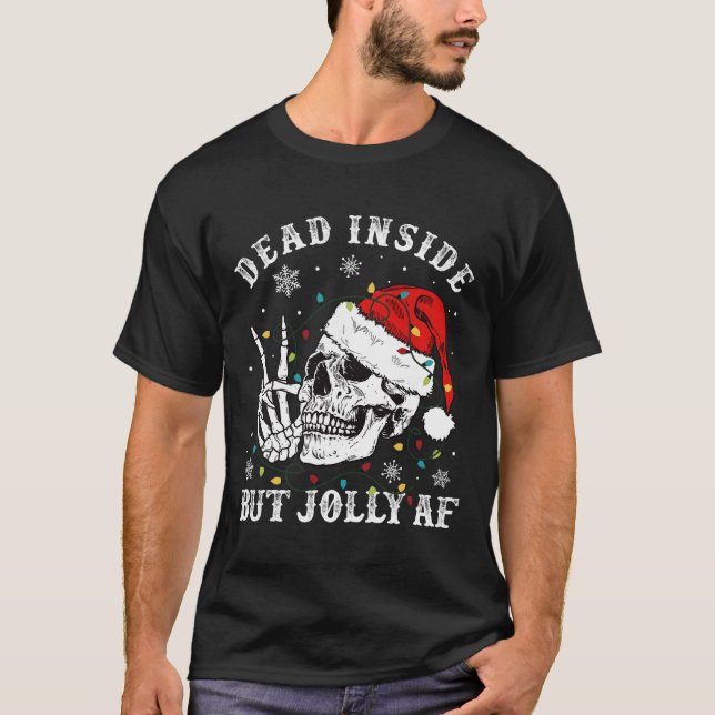 Camiseta Dentro morto, mas Papai noel esquelético Jolly Af  (Frente)