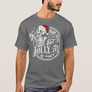 Camiseta Dentro morto, mas Papais noeis esqueletos Jolly AF