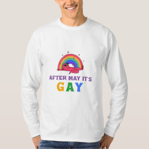 Camiseta Depois de maio, é Gay Engraçado Mês de Orgulho LGB