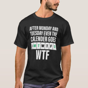 Camiseta Depois De Segunda E Terça-Feira, Até O Caldeira Va