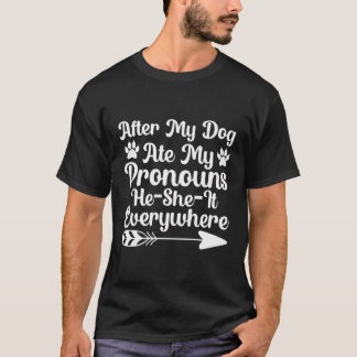 Camiseta Depois Do Meu Cachorro Comeu As Minhas Pronuncias