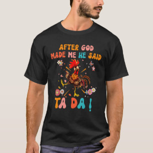 Camiseta Depois que Deus Me Criou Ele Disse Ta Da  Galo Cri