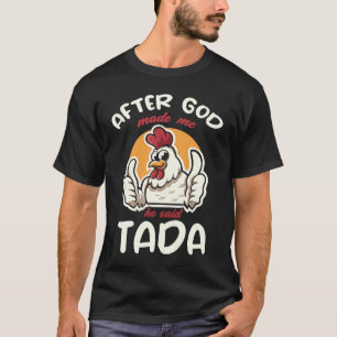 Camiseta Depois Que Deus Me Fez Ele Disse Tada