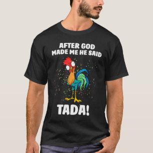 Camiseta Depois que Deus me fez Ele Disse TaDa Frango