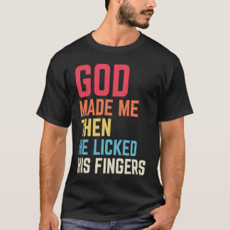 Camiseta Depois que Deus me fez ele disse "Tada para Homens
