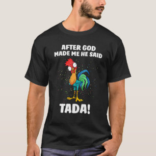 Camiseta Depois que Deus Me Fez Ele Disse Tada Roupas de F