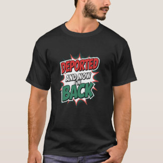 Camiseta Deportado E Agora Eu Voltei