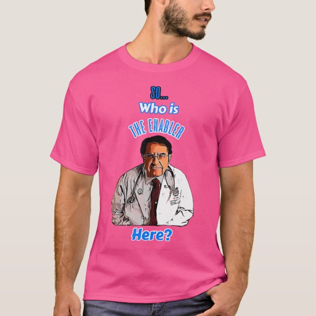 Camiseta Der Dr. Diz Então Quem Está Habilitando Aqui A Vid (Frente)