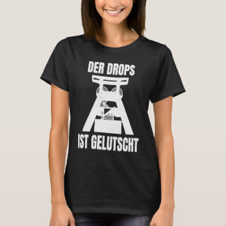 Camiseta Der Drops Ist Gelutscht Ruhrpottdeutsch Ruhrpott R