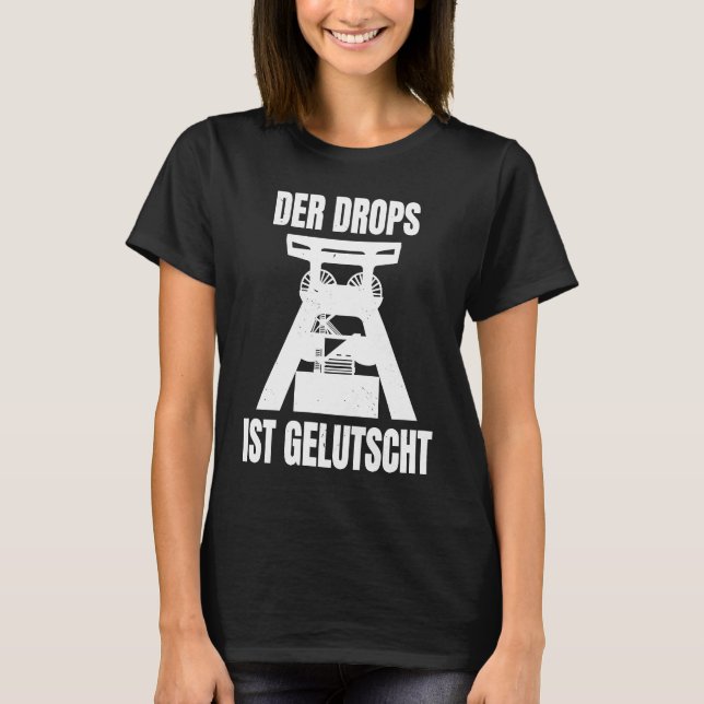 Camiseta Der Drops Ist Gelutscht Ruhrpottdeutsch Ruhrpott R (Frente)