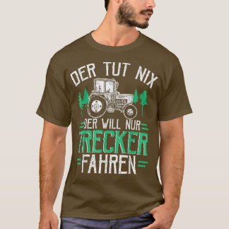 Camiseta Der tut ni der will, nur Trcker fahren, agricultor