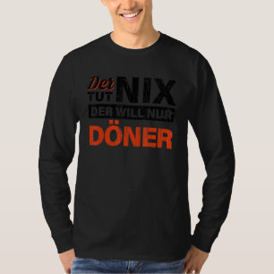Camiseta Der Tut Nix Der Nur Doner Doner Kebab