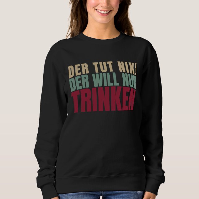 Camiseta Der Tut Nix Der Will Just Drink (Frente)
