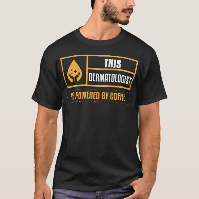 Camiseta Dermatologia Engraçada Café Dermatologista Bela Tr (Frente)