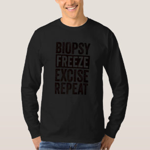 Camiseta Dermatologista Esteticista Biópsia Congelar Excisa