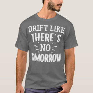 Camiseta Derrape Como Se Não Houvesse amanhã
