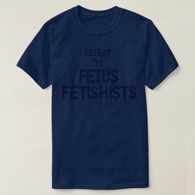 Camiseta Derrote o FF Womens Rights Pro Choice Roe v Wade (Frente do Design)