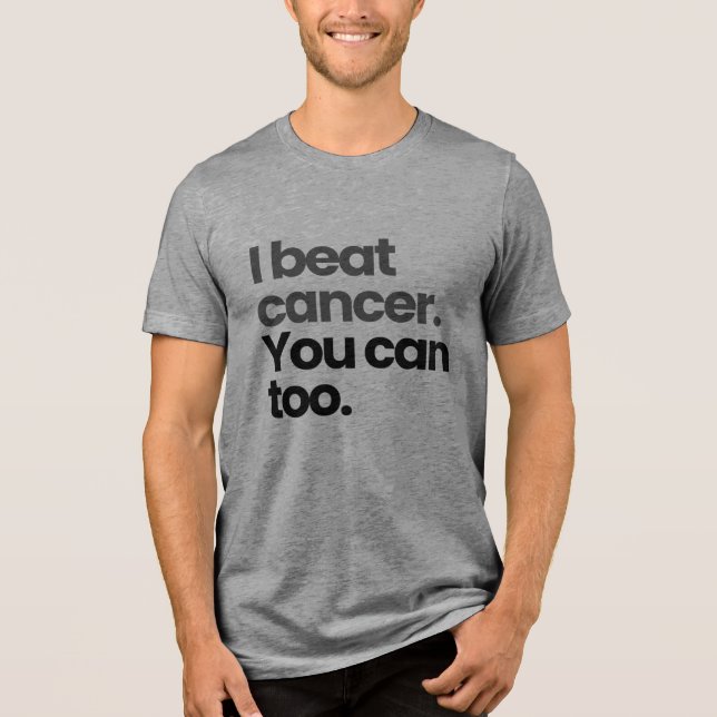 Camiseta Derrotei o Câncer. Você Também Pode. | Presente de (Frente)