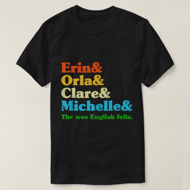 Camiseta Derry Girl - Character Name List Tee - Engraçadas  (Frente do Design)
