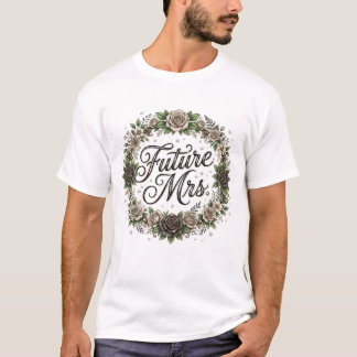 Camiseta Desabrochando na futura Sra. para sempre