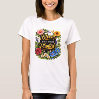 Camiseta Desabroche Onde Você Está Plantado.
