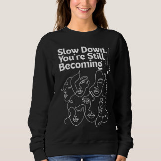 Camiseta Desacelere Você Ainda Está se Formando