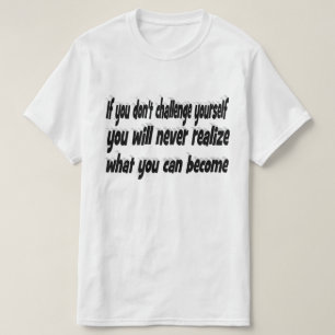Camiseta Desafie a sua citação motivacional