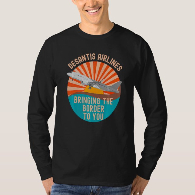 Camiseta Desantis Airlines Bringing The Border to You Funny (Frente)