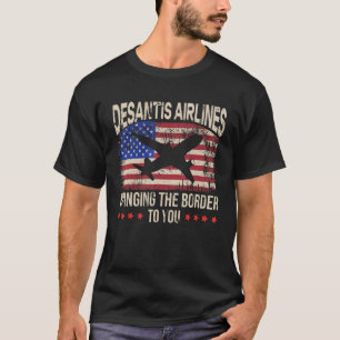 Camiseta Desantis Airlines Trazendo a Fronteira para Você R