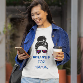 Camiseta DeSantis For Mama's