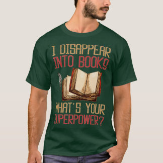 Camiseta Desapareço nos livros Qual é o seu superpoder