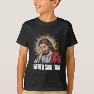 Camiseta Desapontado Jesus Eu Nunca Disse Aquilo Engraçado