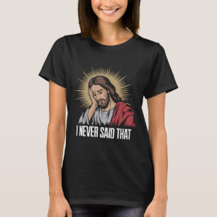 Camiseta Desapontado Jesus Eu Nunca Disse Isso Engraçado Je