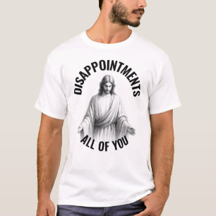 Camiseta Desapontamentos Todos Vocês - Meme Engraçado de Je