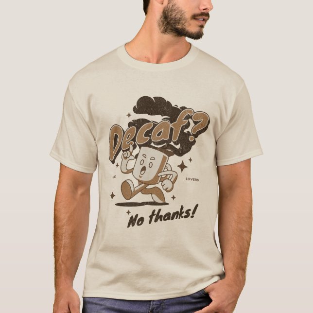Camiseta Descafeinado? Não, obrigado! (Frente)